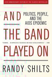 Book cover of And the Band Played on: Politics, People, and the AIDS Epidemic