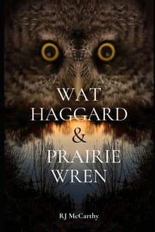 Book cover of Wat Haggard and Prairie Wren