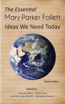 Book cover of The Essential Mary Parker Follett: Ideas We Need Today