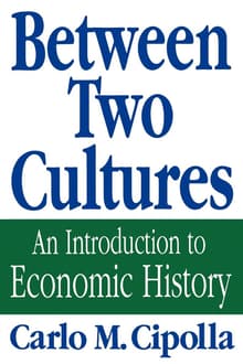 Book cover of Between Two Cultures: An Introduction to Economic History