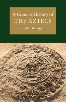Book cover of A Concise History of the Aztecs