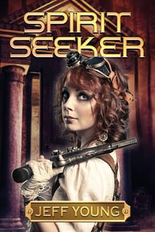 Book cover of Spirit Seeker: The Kassandra Leyden Adventures