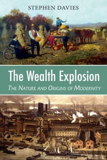 Book cover of Wealth Explosion: The Nature and Origins of Modernity