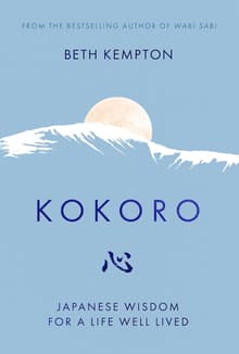 Book cover of Kokoro: Japanese Wisdom for a Life Well Lived
