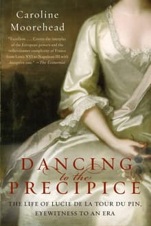 Book cover of Dancing to the Precipice: The Life of Lucie de la Tour Du Pin, Eyewitness to an Era