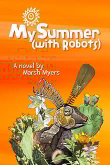 Book cover of My Summer (with Robots)