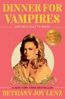 Book cover of Dinner for Vampires: Life on a Cult TV Show (While Also in an Actual Cult!)