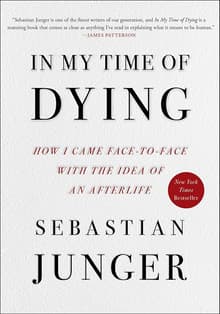 Book cover of In My Time of Dying: How I Came Face to Face with the Idea of an Afterlife
