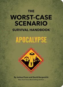 Book cover of The Worst-Case Scenario Survival Handbook: Apocalypse