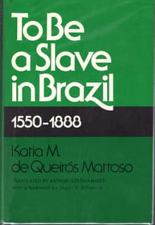 Book cover of To Be a Slave in Brazil: 1550-1888