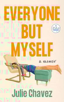Book cover of Everyone But Myself: A Memoir