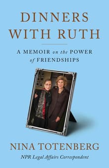 Book cover of Dinners with Ruth: A Memoir on the Power of Friendships