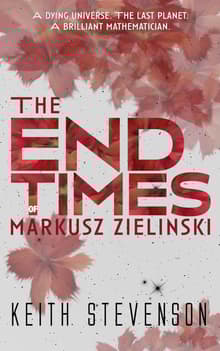 Book cover of The End Times of Markusz Zielinski