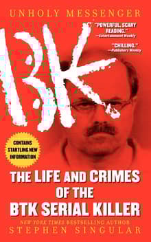 Book cover of Unholy Messenger: The Life and Crimes of the BTK Serial Killer