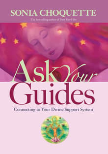 Book cover of Ask Your Guides: Connecting to Your Divine Support System