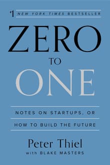 Book cover of Zero to One: Notes on Startups, or How to Build the Future