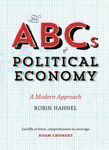 Book cover of The ABCs of Political Economy: A Modern Approach