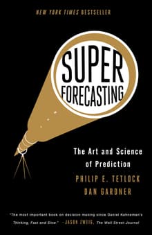 Book cover of Superforecasting: The Art and Science of Prediction