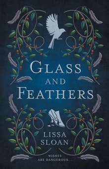 Book cover of Glass and Feathers