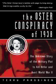 Book cover of The Oster Conspiracy of 1938: The Unknown Story of the Military Plot to Kill Hitler and Avert World War II