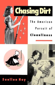 Book cover of Chasing Dirt: The American Pursuit of Cleanliness