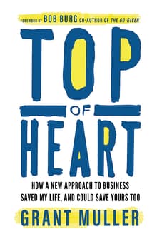 Book cover of Top of Heart: How a new approach to business saved my life, and could save yours too