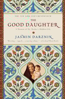 Book cover of The Good Daughter: A Memoir of My Mother's Hidden Life
