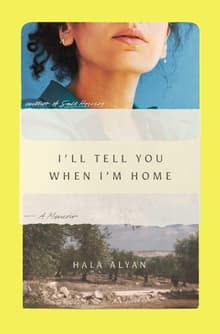 Book cover of I'll Tell You When I'm Home