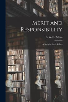 Book cover of Merit and Responsibility: A Study in Greek Values