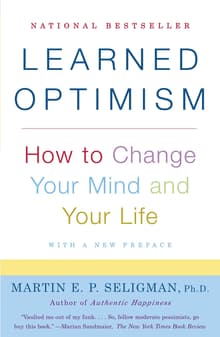 Book cover of Learned Optimism: How to Change Your Mind and Your Life