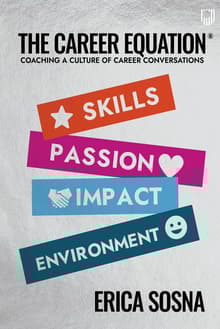 Book cover of The Career Equation: Coaching a Culture of Career Conversations