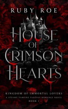 Book cover of House of Crimson Hearts: A Steamy Vampire Fantasy Romance