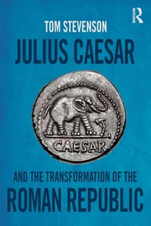 Book cover of Julius Caesar and the Transformation of the Roman Republic