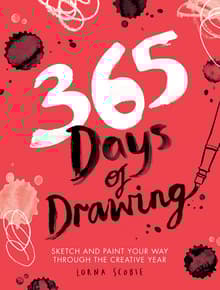Book cover of 365 Days of Drawing: Sketch and Paint Your Way Through the Creative Year