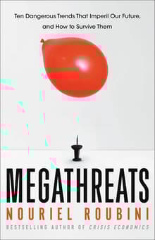 Book cover of Megathreats: Ten Dangerous Trends That Imperil Our Future, and How to Survive Them
