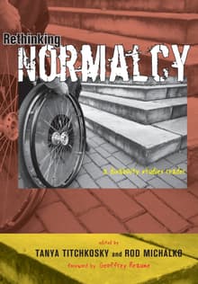 Book cover of Rethinking Normalcy: A Disability Studies Reader