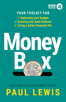 Book cover of Money Box: Your Toolkit for Balancing Your Budget, Growing Your Bank Balance and Living a Better Financial Life