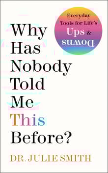 Book cover of Why Has Nobody Told Me This Before?