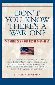 Book cover of Don't You Know There's a War On? The American Home Front, 1941-1945