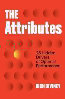 Book cover of The Attributes: 25 Hidden Drivers of Optimal Performance