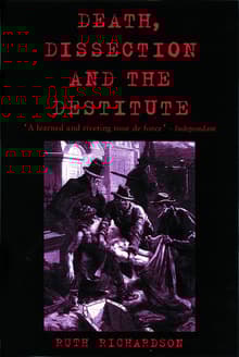 Book cover of Death, Dissection and the Destitute