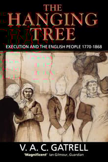 Book cover of The Hanging Tree: Execution and the English People 1770-1868