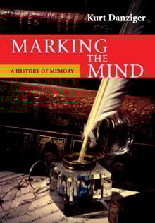 Book cover of Marking the Mind: A History of Memory