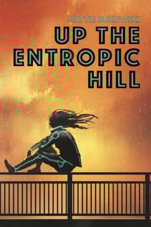 Book cover of Up the Entropic Hill