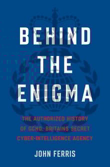 Book cover of Behind the Enigma: The Authorized History of Gchq, Britain's Secret Cyber-Intelligence Agency