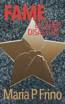 Book cover of Fame & Other Disasters