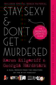 Book cover of Stay Sexy & Don't Get Murdered: The Definitive How-To Guide