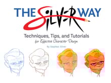 Book cover of The Silver Way: Techniques, Tips, and Tutorials for Effective Character Design