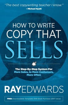 Book cover of How to Write Copy That Sells: The Step-By-Step System for More Sales, to More Customers, More Often