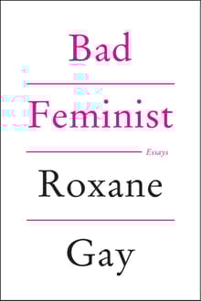 Book cover of Bad Feminist: Essays